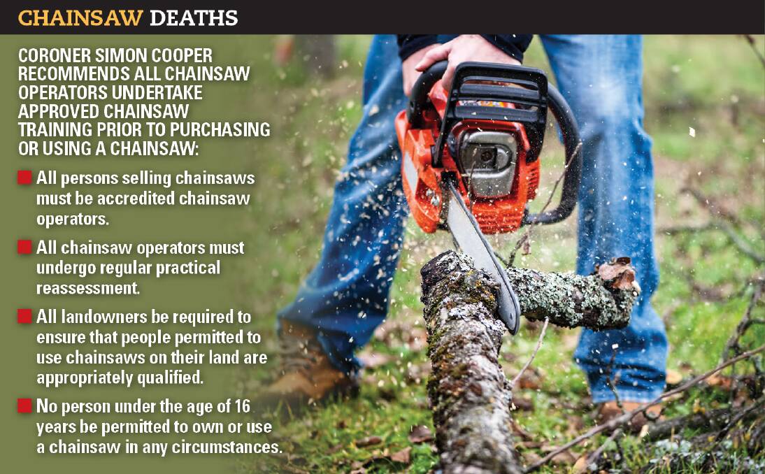 FINDINGS: Coroner Simon Cooper has released his recommendations after investigating chainsaw-related deaths.

