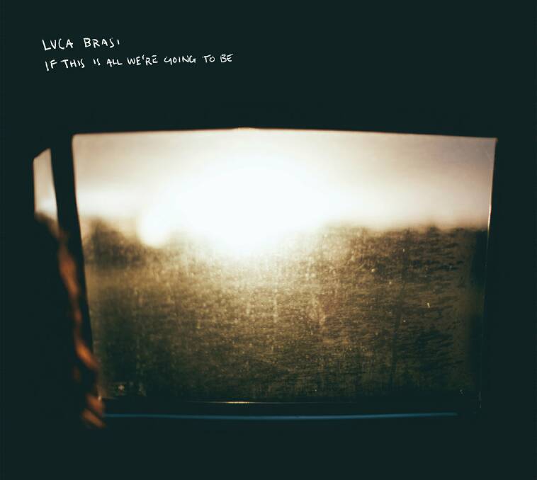 If This Is All We're Going To Be - the third album from Luca Brasi - was released on April 29.