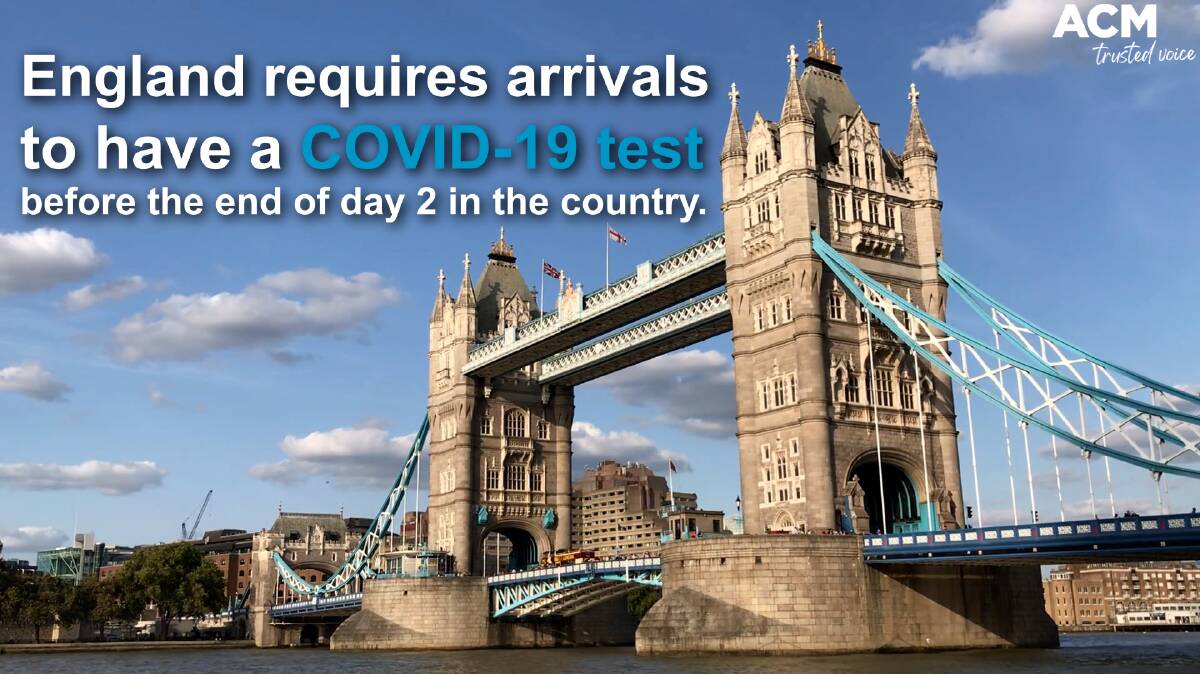 England requires arrivals to have a COVID-19 test before the end of day two in the country.