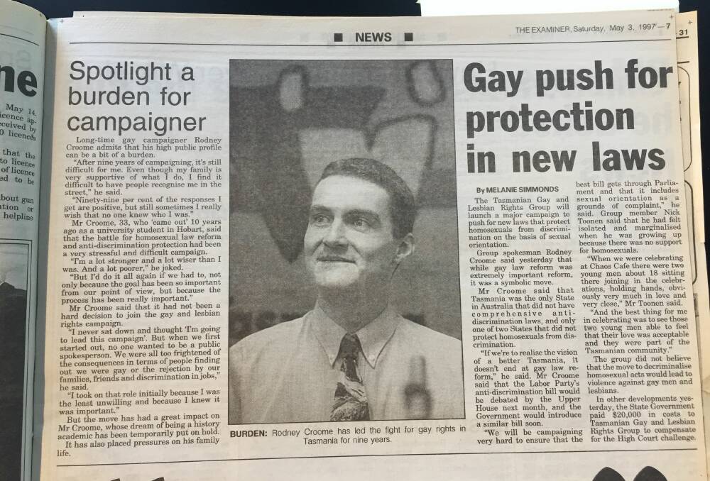 Rodney Croome was instrumental in Tasmania having Australia's strongest anti-discrimination laws from the 1990s, but he fears they are under threat from the federal government.