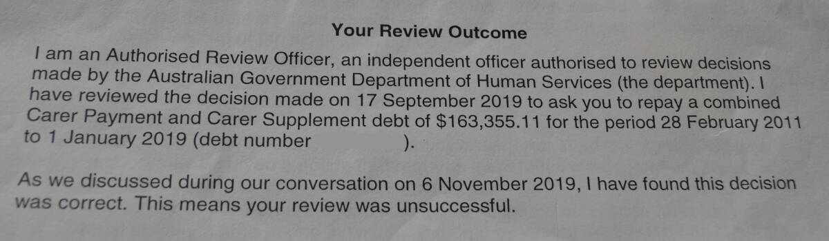 The letter Ms Wells received last week confirming that her review was unsuccessful and her Newstart payment would be reduced.