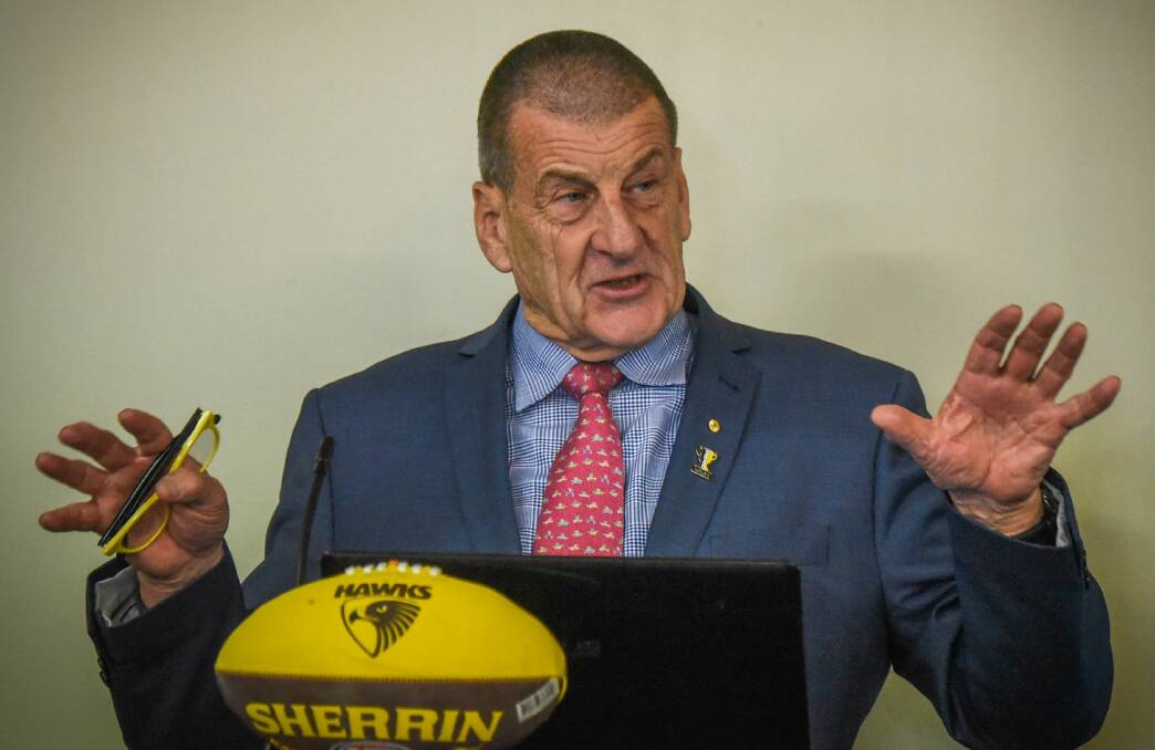 ADAMANT: Jeff Kennett is keen to honour for the Hawks' four-game Launceston deal in isolation.