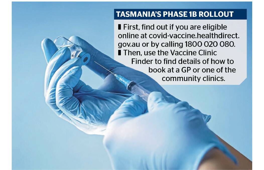 INFORMATION: As the COVID-19 vaccination rollout ramps up, Tasmanians are being encouraged to be patient, and to stay informed. 