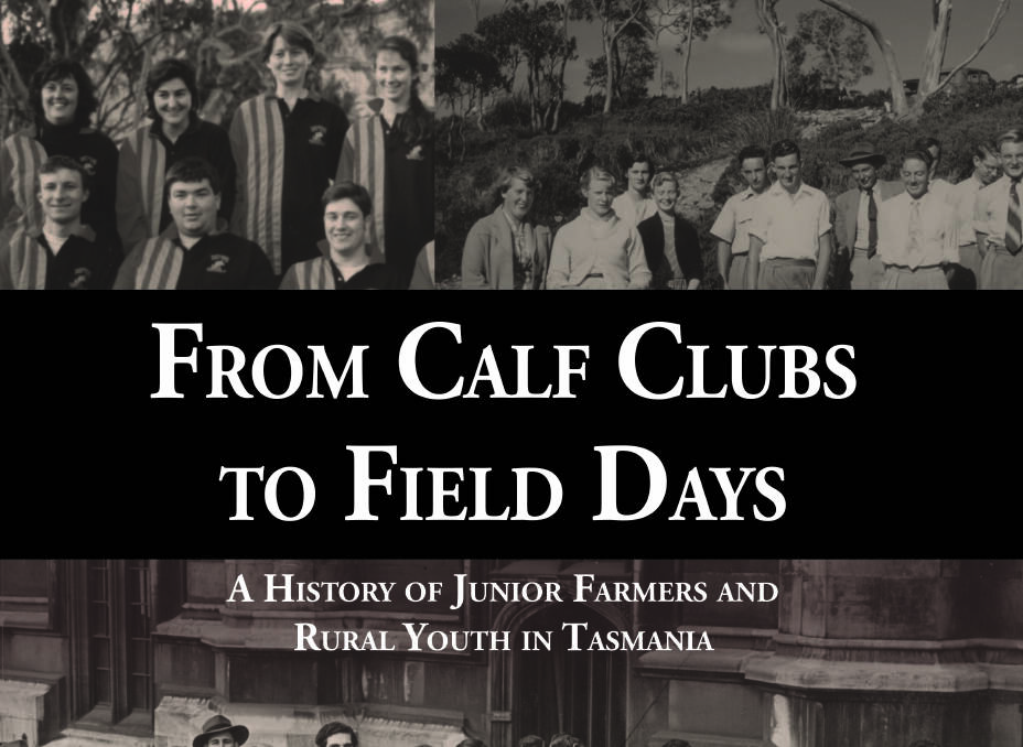 SOCIAL HISTORY: More than 70 years of history has been documented in Rural Youth's book From Calf Clubs to Field Days – A History of Junior Farmers and Rural Youth in Tasmania. Picture: Supplied